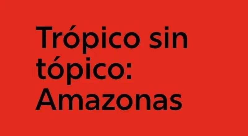 Explora el Amazonas: una mirada fresca a su conexión con el mundo actual en CentroCentro